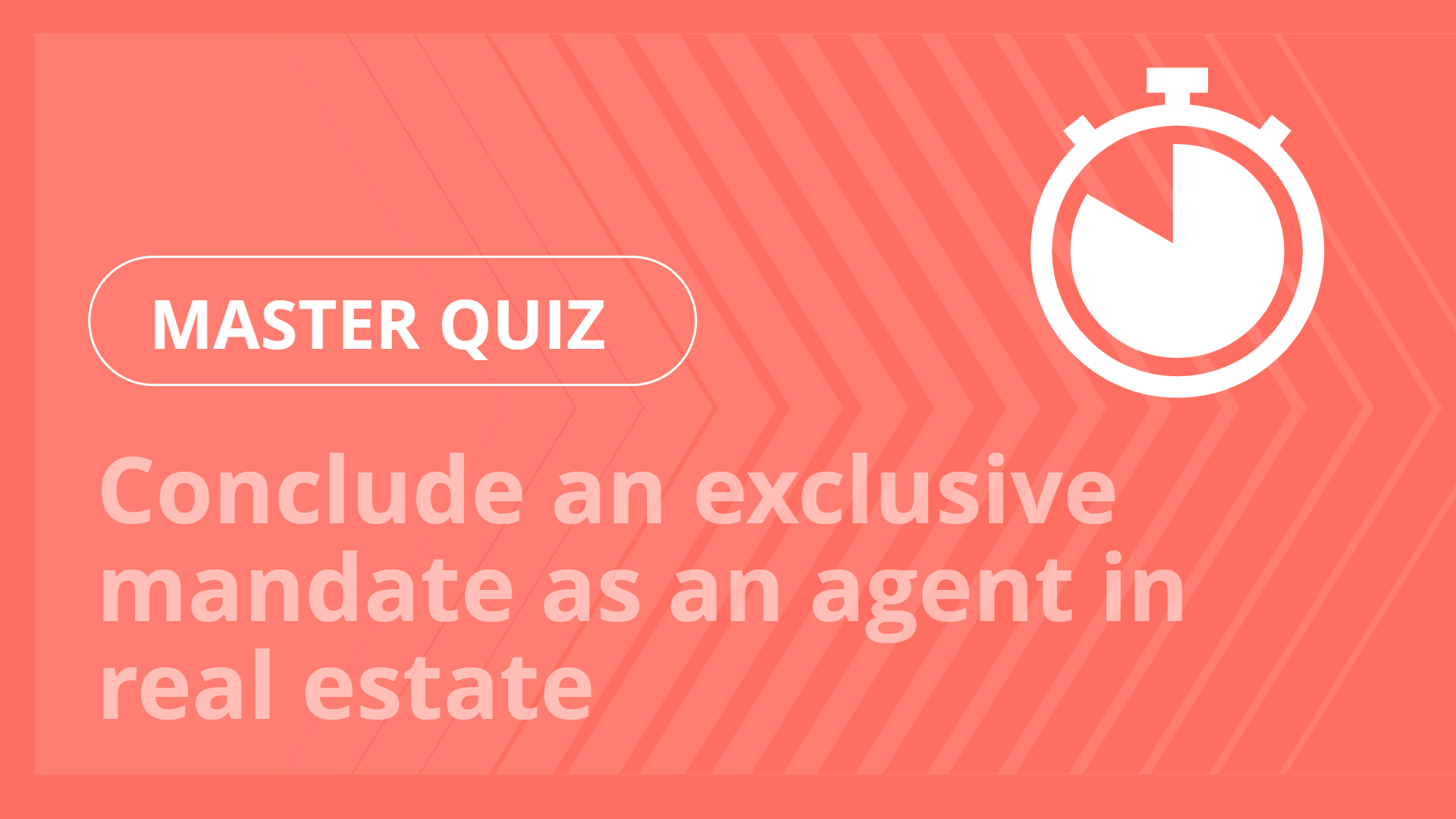 Master quiz - Conclude an exclusive mandate as an agent in real estate